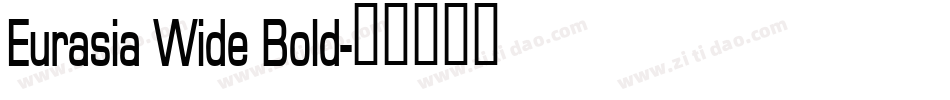 Eurasia Wide Bold字体转换